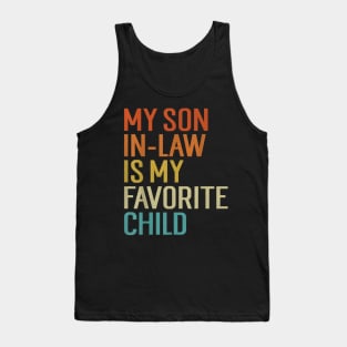 My Son In Law Is My Favorite Child Tank Top